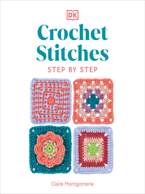 Title details for Crochet Stitches Step-by-Step by Claire Montgomerie - Wait list